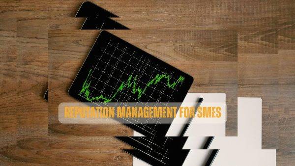 Reputation Management for SMEs in 2025