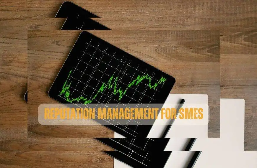 Reputation Management for SMEs in 2025